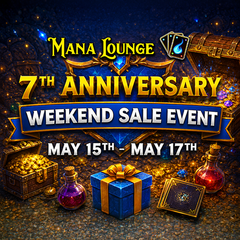 The Mana Lounge – 7th Anniversary Sale Event