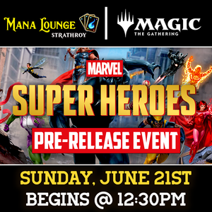 (STRATHROY) Marvel: Superheroes Pre-Release Sun, June 21st 2026