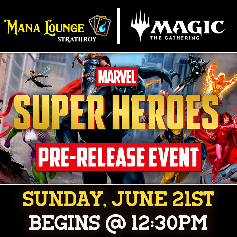 (STRATHROY) Marvel: Superheroes Pre-Release Sun, June 21st 2026