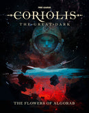 Coriolis: The Great Dark – The Flowers of Algorab Campaign Set